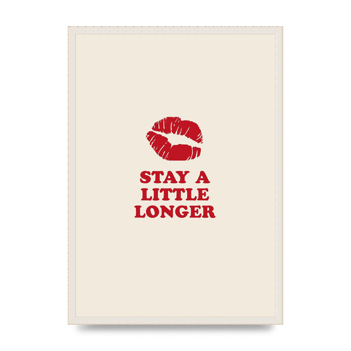 Stay A Little Longer Typographic" Art For The Home - A2 framed