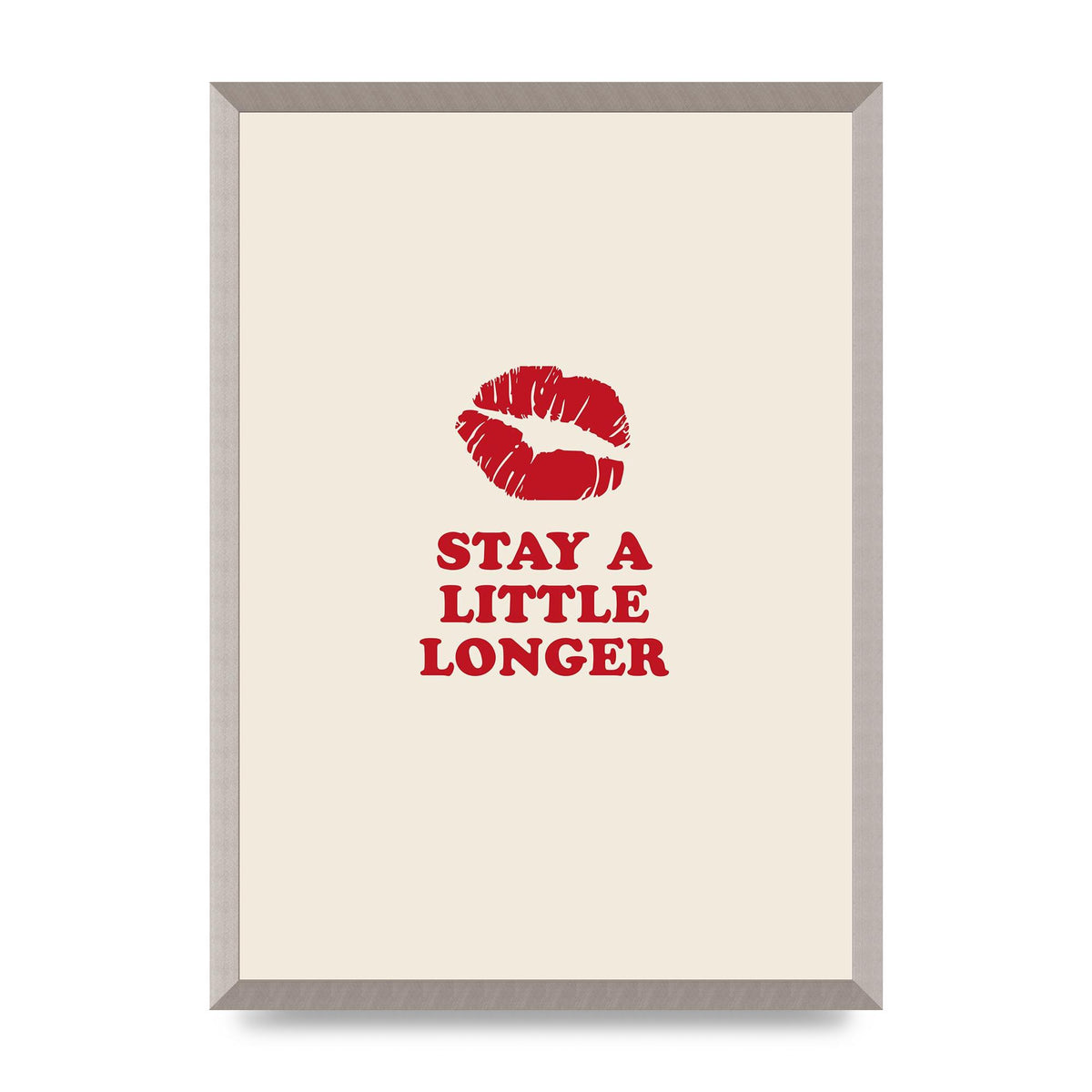 Stay A Little Longer Typographic" Art For The Home - A2 framed