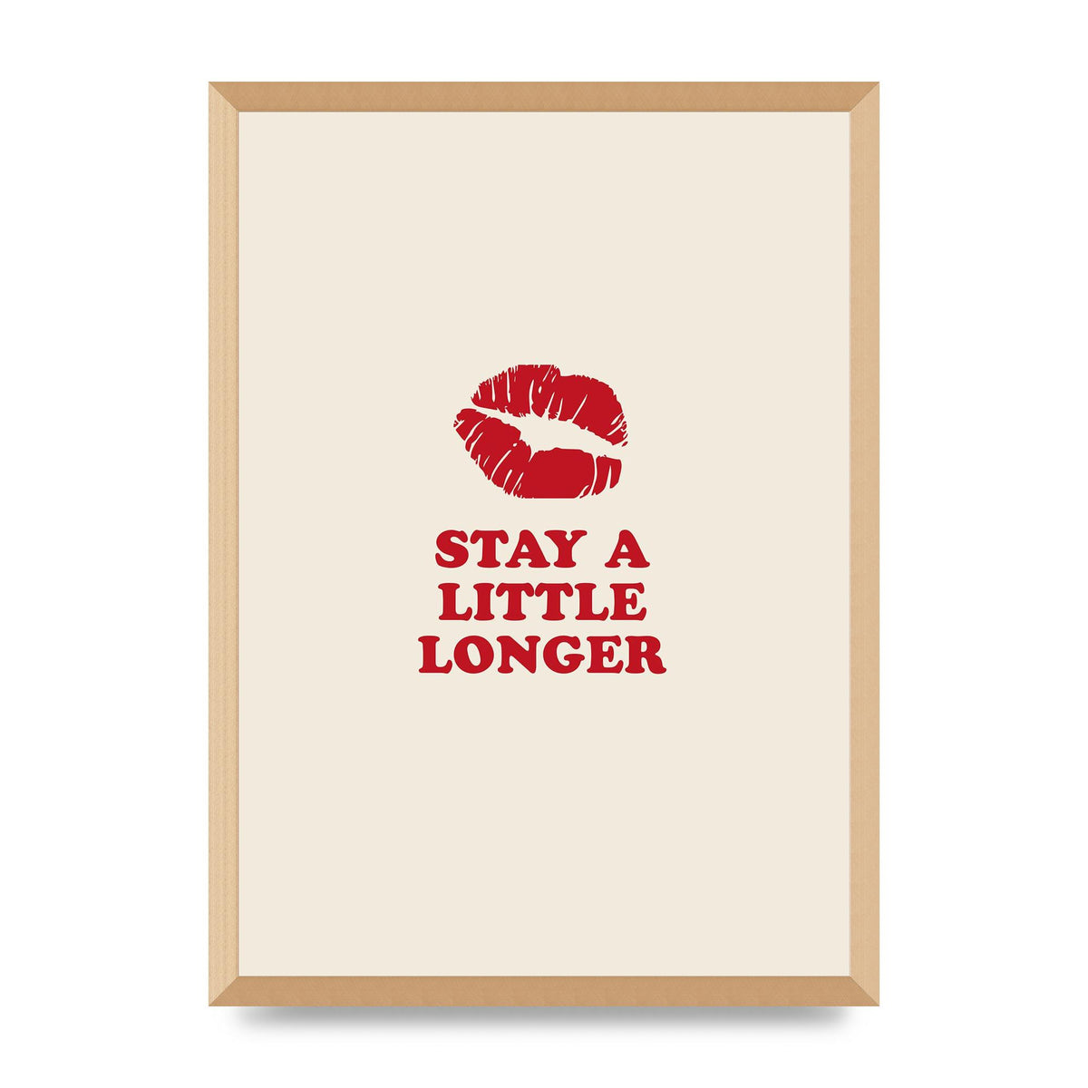 Stay A Little Longer Typographic" Art For The Home - A2 framed