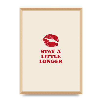 Stay A Little Longer Typographic" Art For The Home - A2 framed
