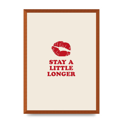 Stay A Little Longer Typographic" Art For The Home - A2 framed