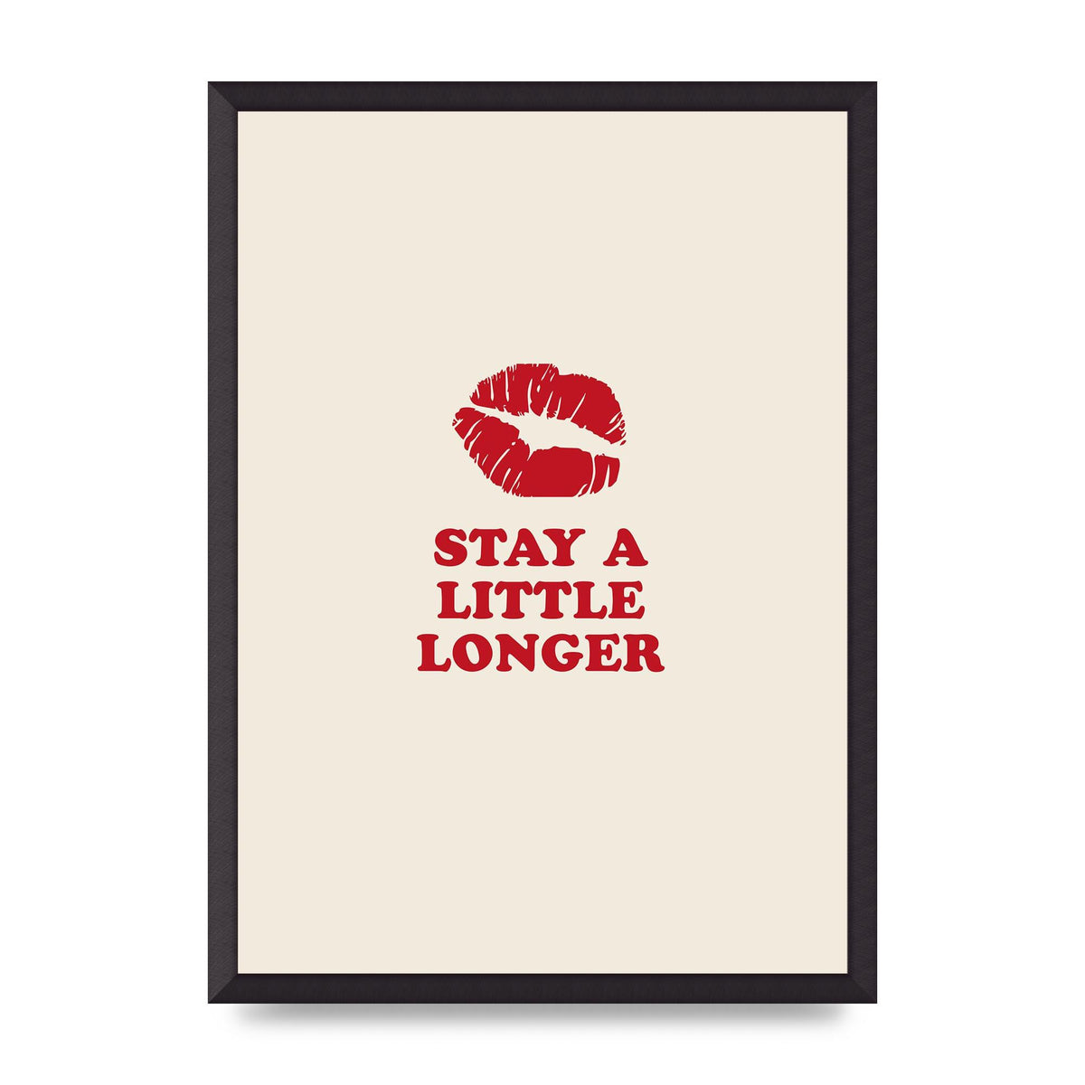 Stay A Little Longer Typographic" Art For The Home - A2 framed
