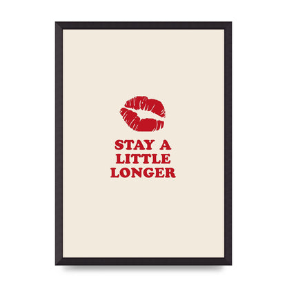Stay A Little Longer Typographic" Art For The Home - A2 framed
