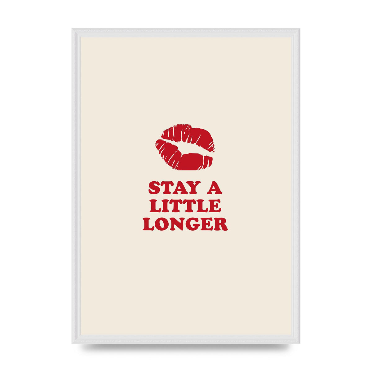Stay A Little Longer Typographic" Art For The Home - A2 framed