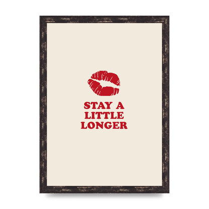 Stay A Little Longer Typographic" Art For The Home - A3 framed