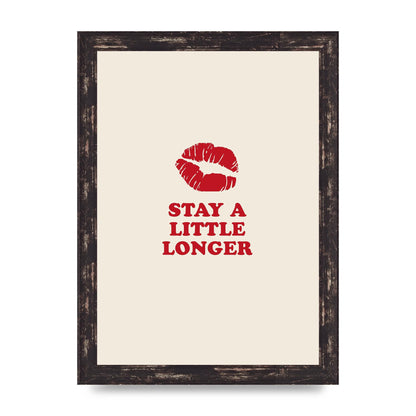 Stay A Little Longer Typographic" Art For The Home - A4 framed