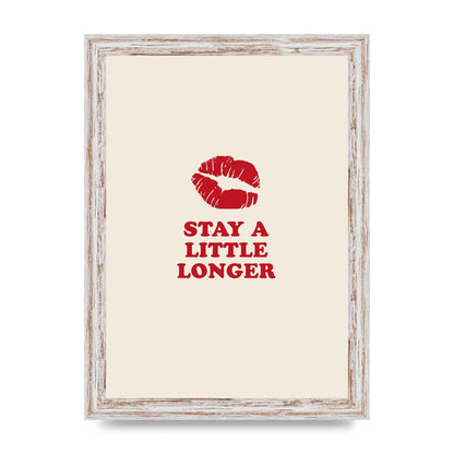 Stay A Little Longer Typographic" Art For The Home - A4 framed