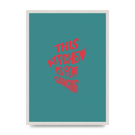 Kitchen Is For Dancing" Wall Art - A2 framed