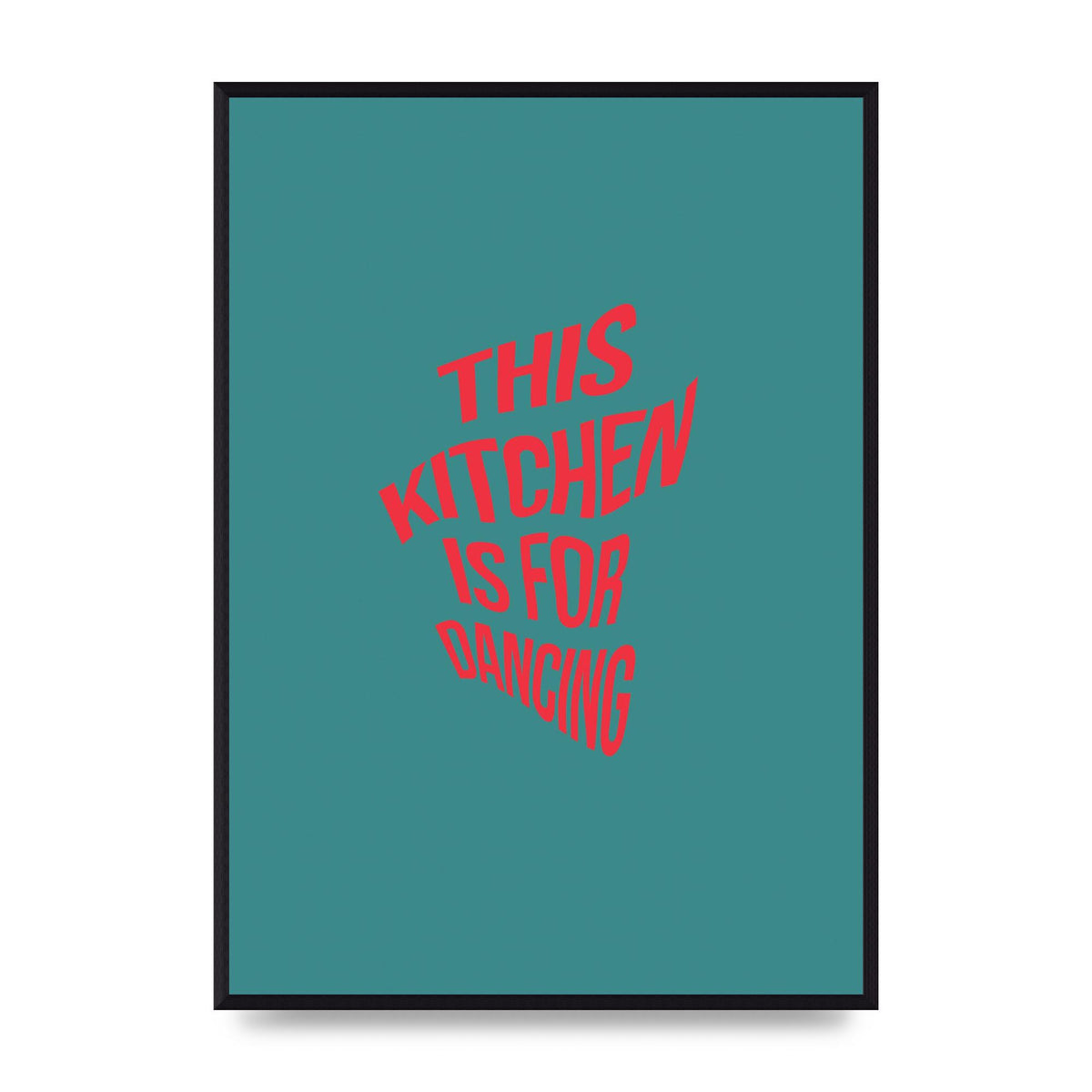 Kitchen Is For Dancing" Wall Art - A2 framed