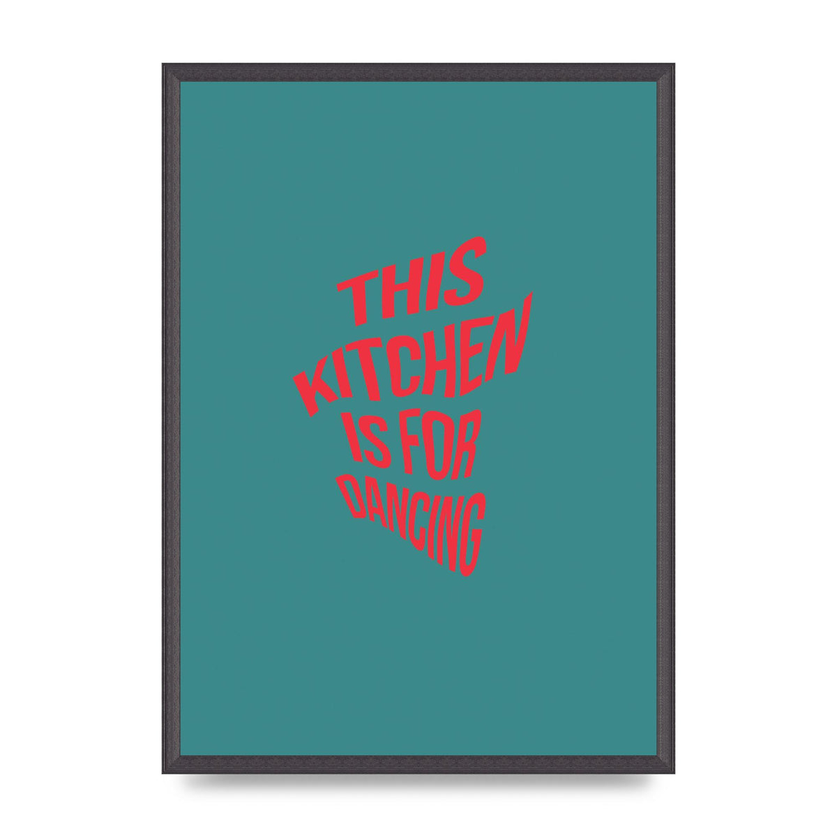 Kitchen Is For Dancing" Wall Art - A2 framed