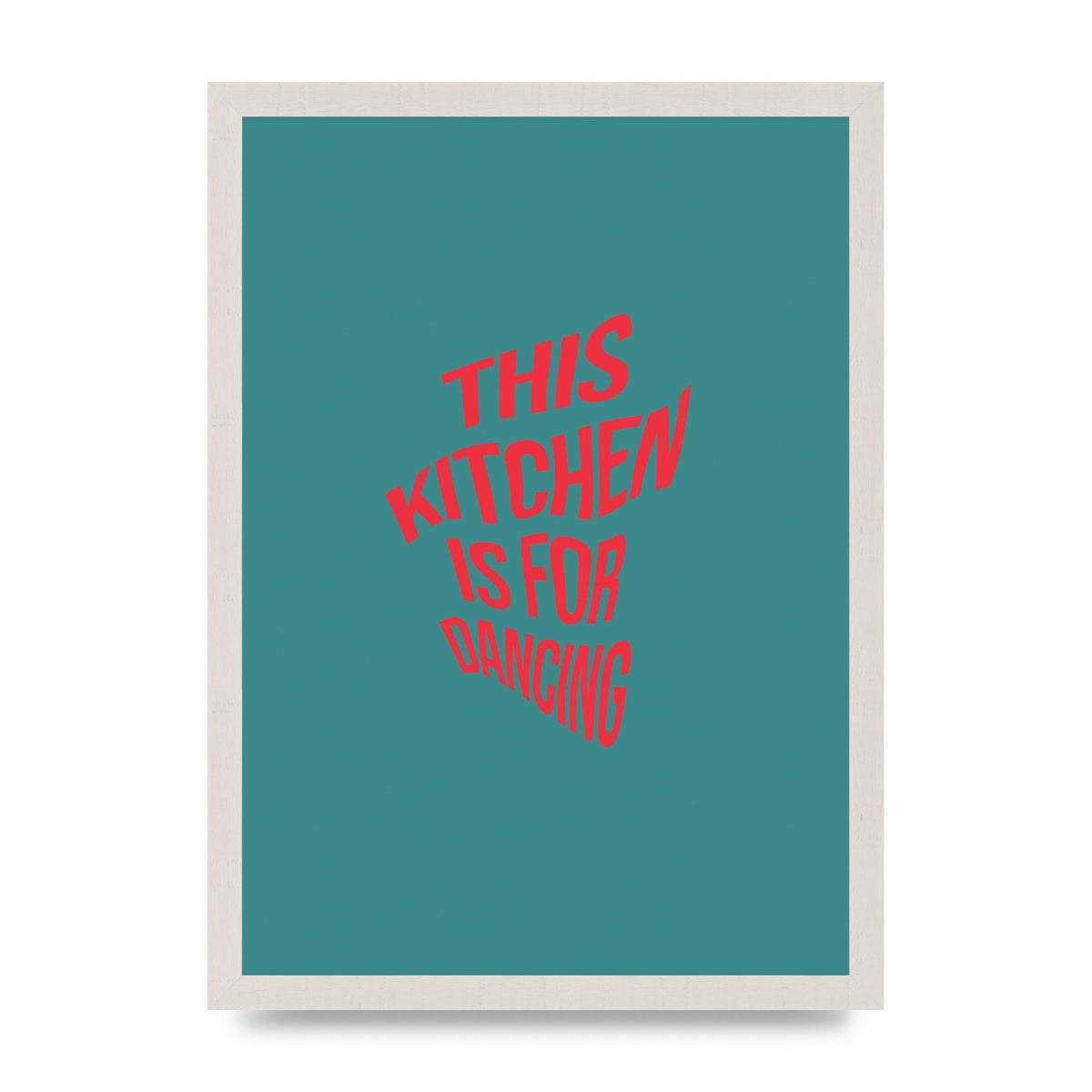 Kitchen Is For Dancing" Wall Art - A3 framed