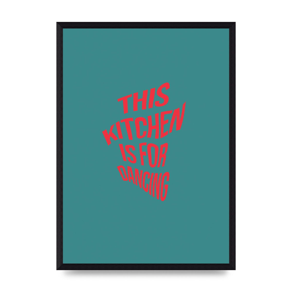Kitchen Is For Dancing" Wall Art - A3 framed