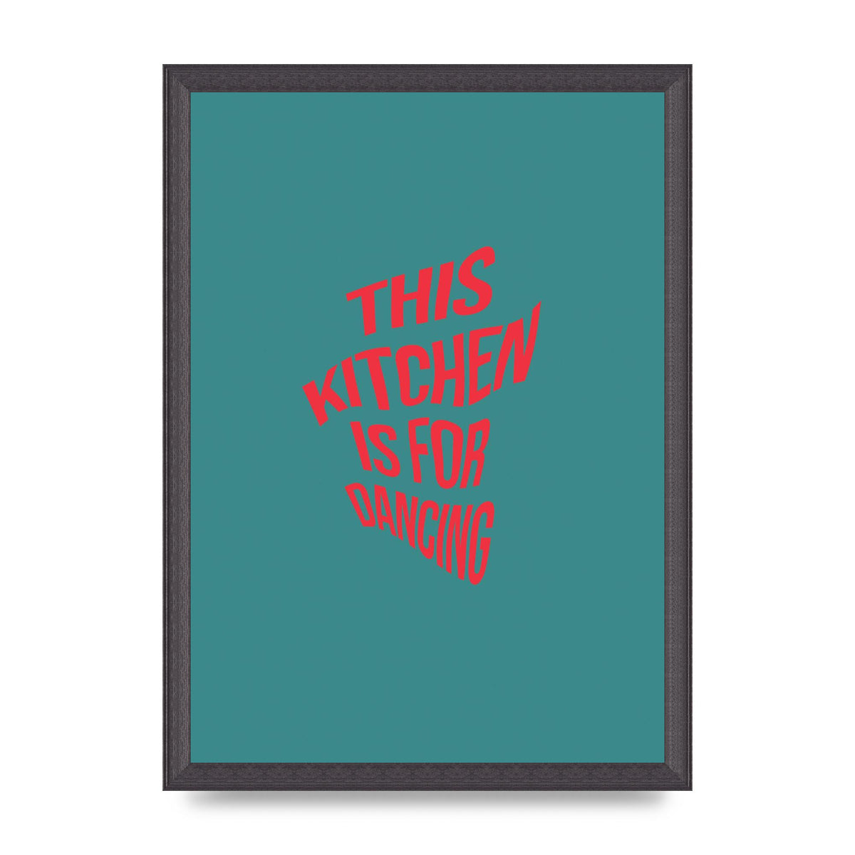 Kitchen Is For Dancing" Wall Art - A3 framed