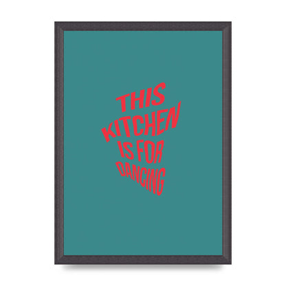 Kitchen Is For Dancing" Wall Art - A3 framed