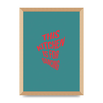 Kitchen Is For Dancing" Wall Art - A3 framed