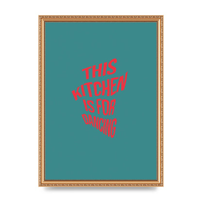 Kitchen Is For Dancing" Wall Art - A3 framed