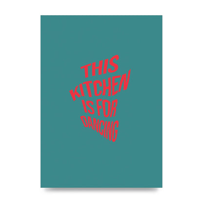 Kitchen Is For Dancing" Wall Art - unframed print