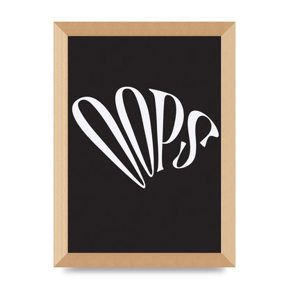 Oops White" Art For The Home - A4 framed