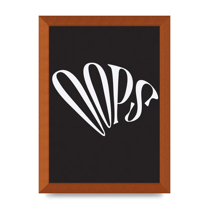 Oops White" Art For The Home - A4 framed