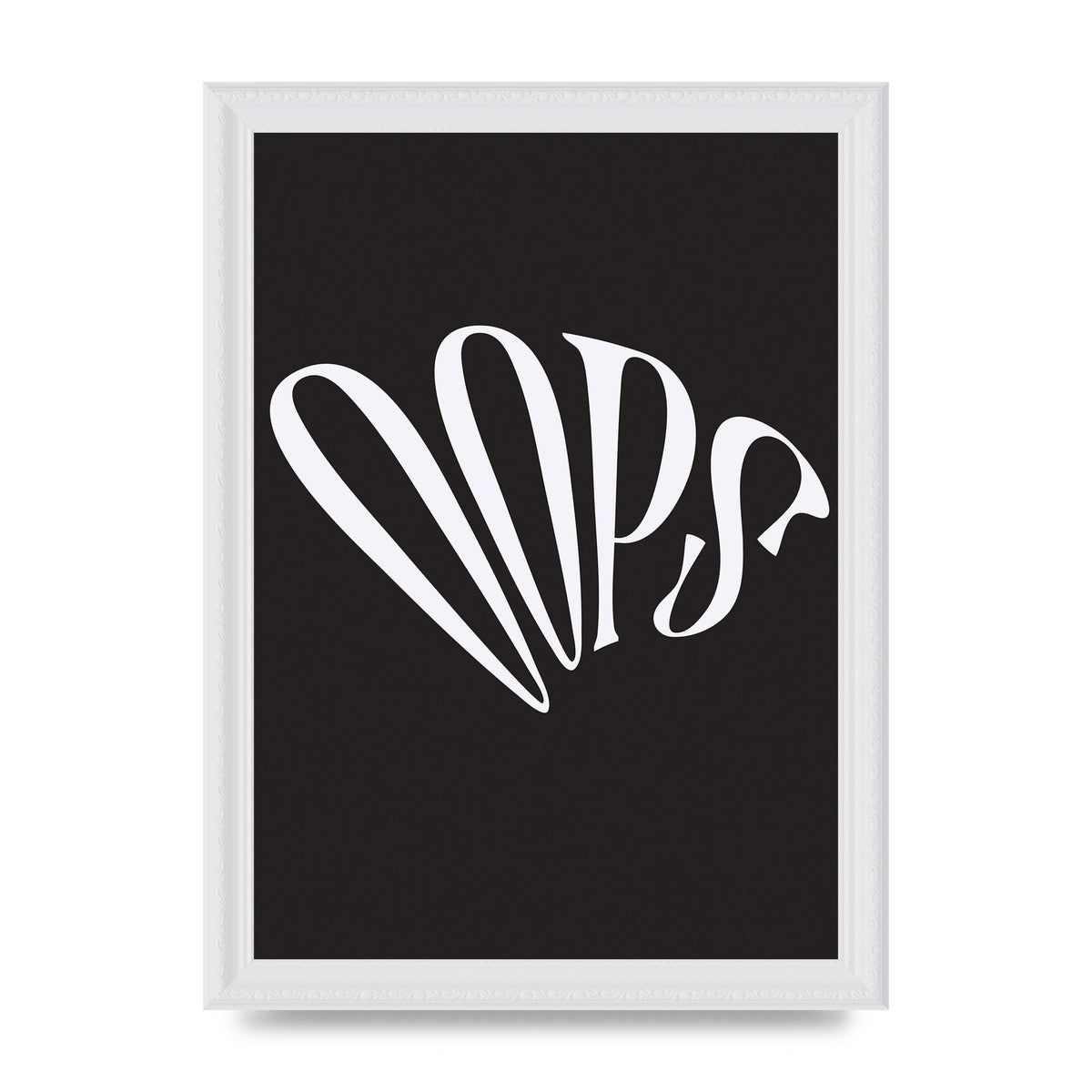 Oops White" Art For The Home - A4 framed