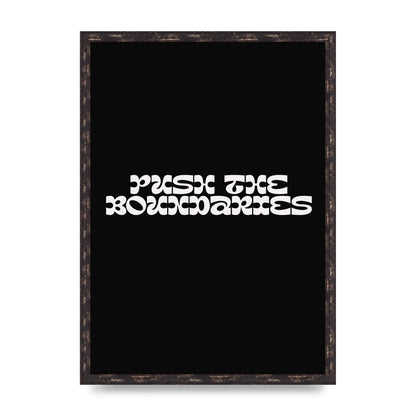 Push The Boundaries Quote" Wall Art - A2 framed