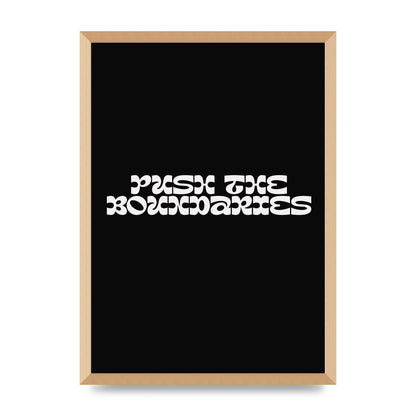 Push The Boundaries Quote" Wall Art - A2 framed