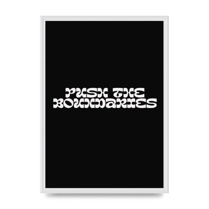 Push The Boundaries Quote" Wall Art - A2 framed