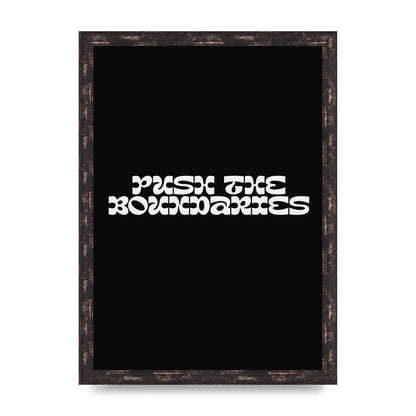 Push The Boundaries Quote" Wall Art - A3 framed