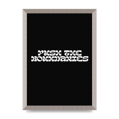 Push The Boundaries Quote" Wall Art - A3 framed