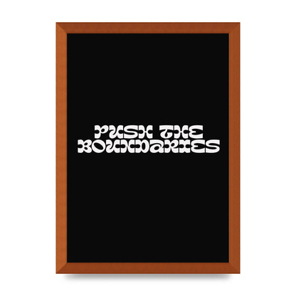 Push The Boundaries Quote" Wall Art - A3 framed