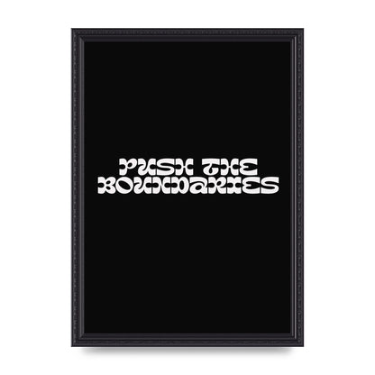Push The Boundaries Quote" Wall Art - A3 framed