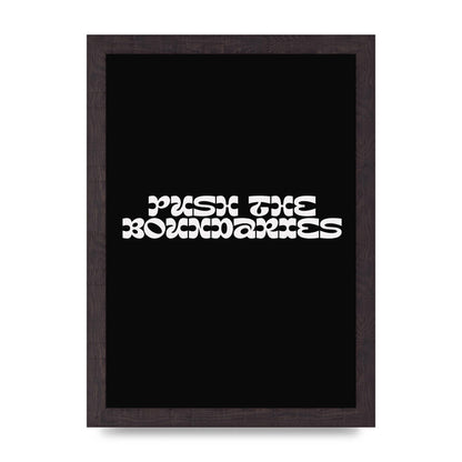 Push The Boundaries Quote" Wall Art - A4 framed