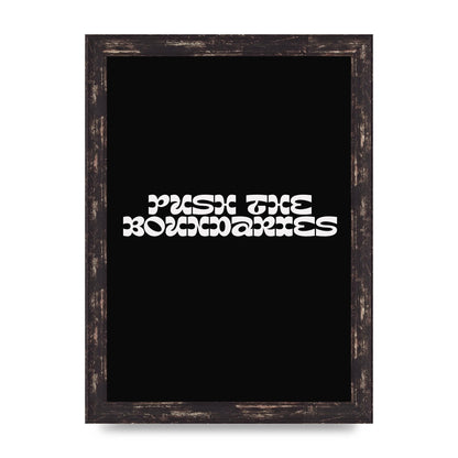 Push The Boundaries Quote" Wall Art - A4 framed
