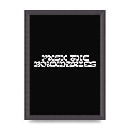 Push The Boundaries Quote" Wall Art - A4 framed