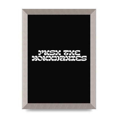 Push The Boundaries Quote" Wall Art - A4 framed