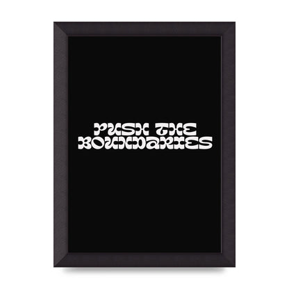 Push The Boundaries Quote" Wall Art - A4 framed