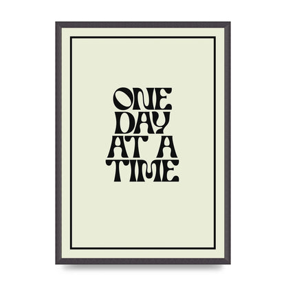 One Day At A Time Quote" Wall Art - A2 framed