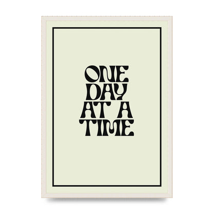 One Day At A Time Quote" Wall Art - A2 framed