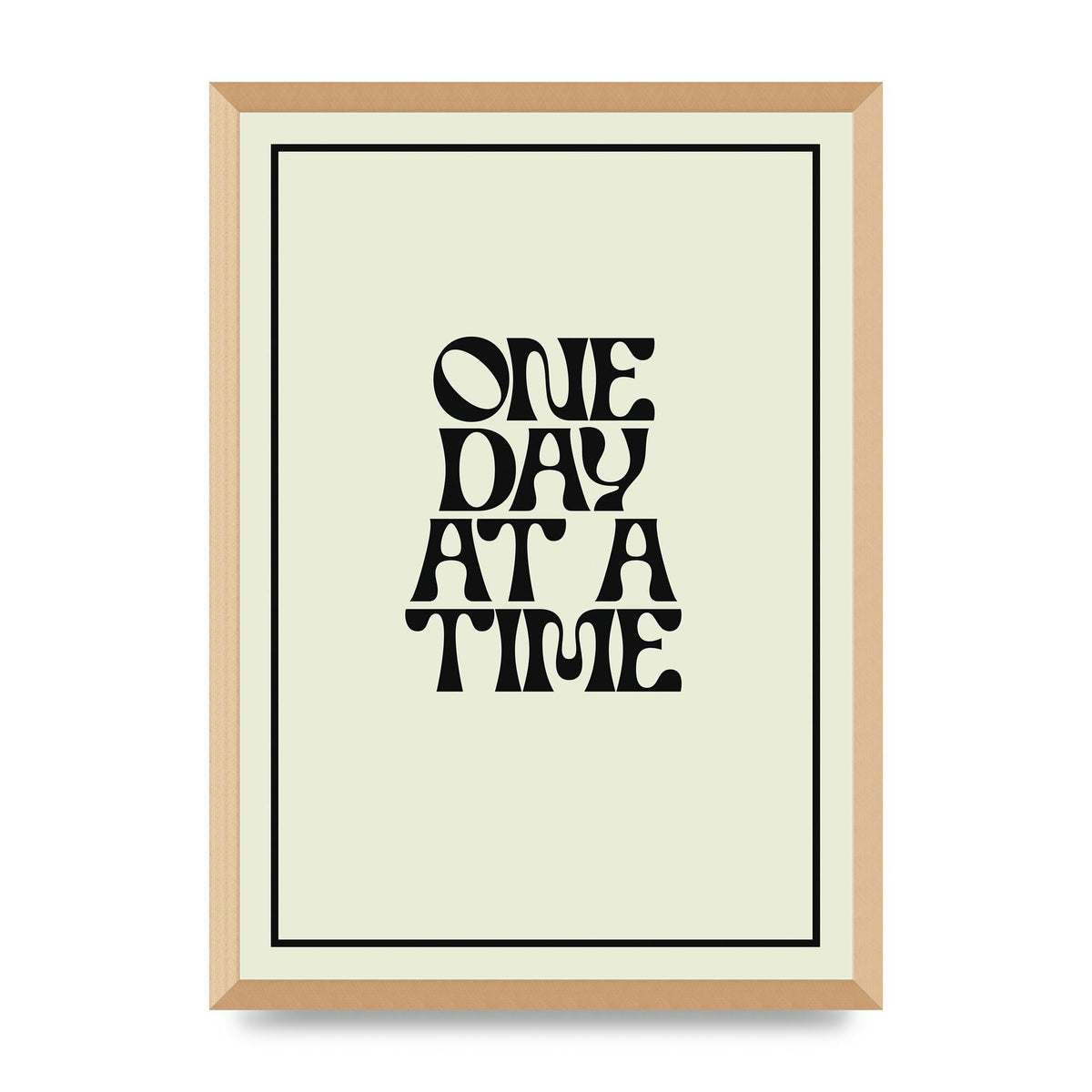 One Day At A Time Quote" Wall Art - A2 framed