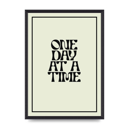 One Day At A Time Quote" Wall Art - A2 framed