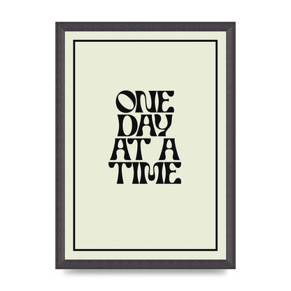 One Day At A Time Quote" Wall Art - A3 framed