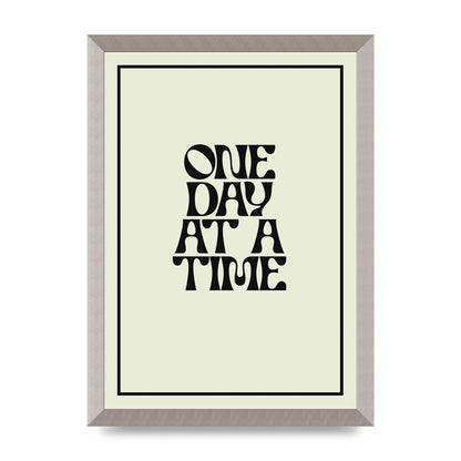 One Day At A Time Quote" Wall Art - A3 framed