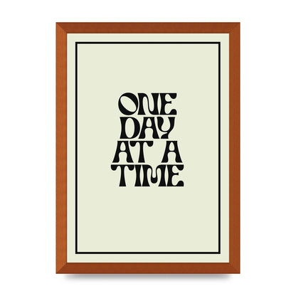 One Day At A Time Quote" Wall Art - A3 framed