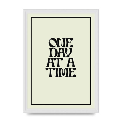 One Day At A Time Quote" Wall Art - A3 framed