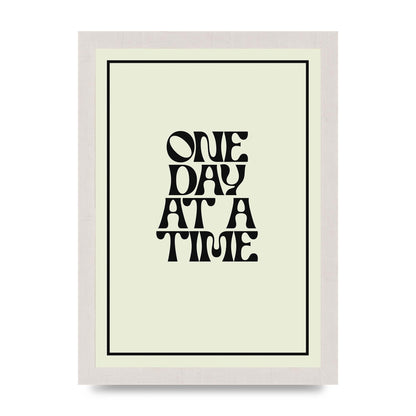 One Day At A Time Quote" Wall Art - A4 framed