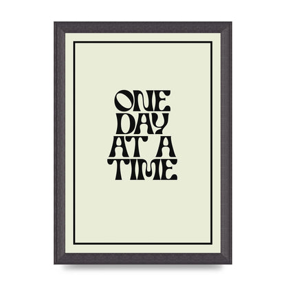 One Day At A Time Quote" Wall Art - A4 framed