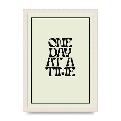 One Day At A Time Quote" Wall Art - A4 framed