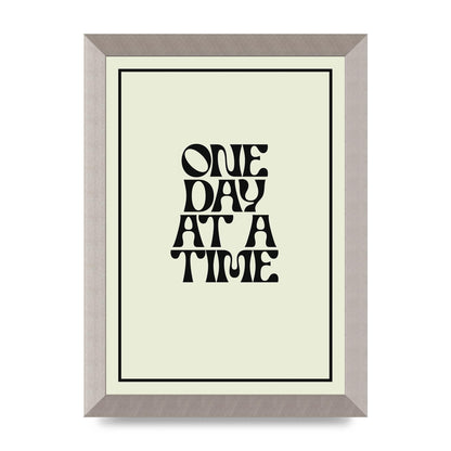 One Day At A Time Quote" Wall Art - A4 framed