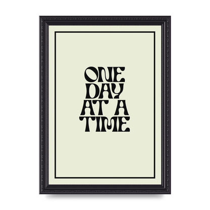 One Day At A Time Quote" Wall Art - A4 framed