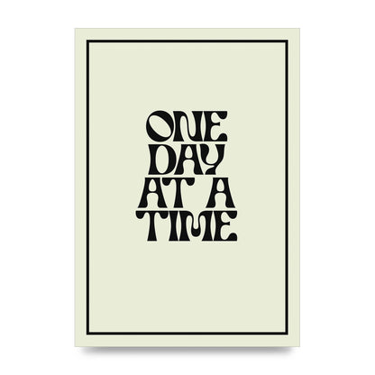 One Day At A Time Quote" Wall Art - unframed print